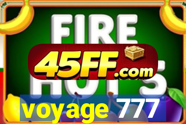 voyage 777